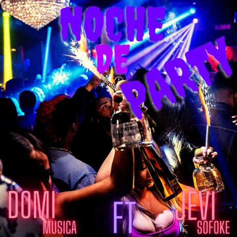 Noche de party ft. Jevi el sofoke | Boomplay Music