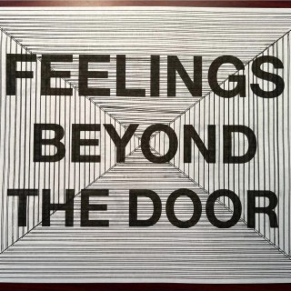 FEELINGS BEYOND THE DOOR