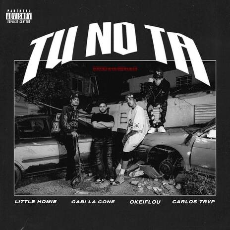 Tu No Ta ft. Carlos Trvp & Little Homie | Boomplay Music