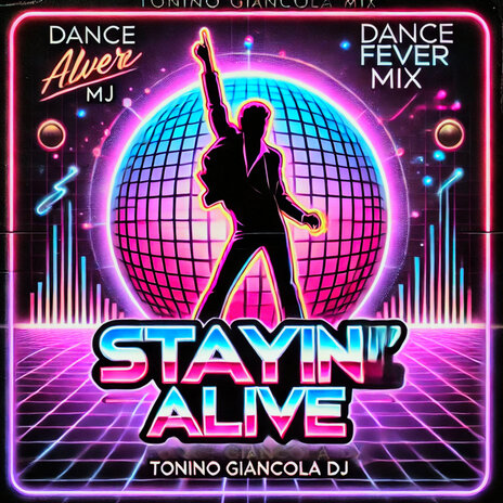 Stayin' Alive (Dance Fever Mix) | Boomplay Music