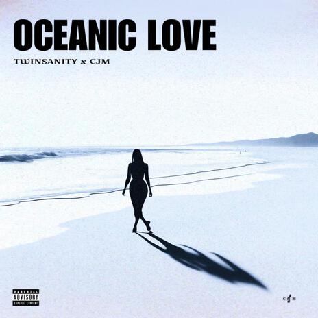 Oceanic Love ft. twinsanity | Boomplay Music