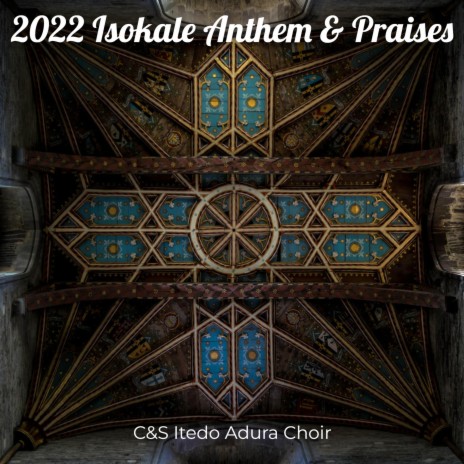 2022 Isokale Anthem & Praises