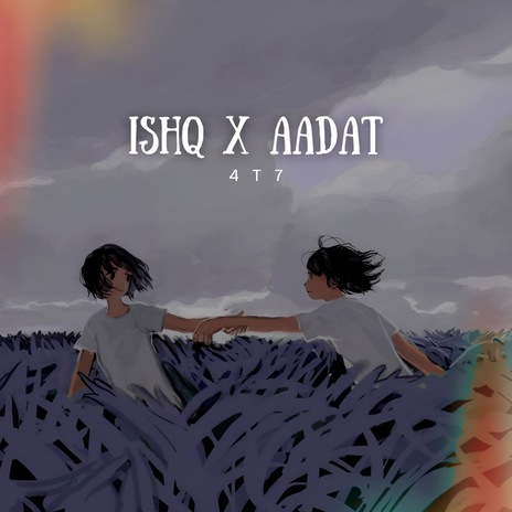 Ishq X Aadat | Boomplay Music