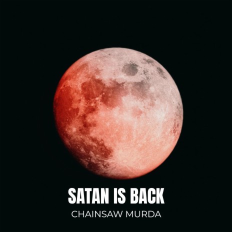 SATAN IS BACK | Boomplay Music