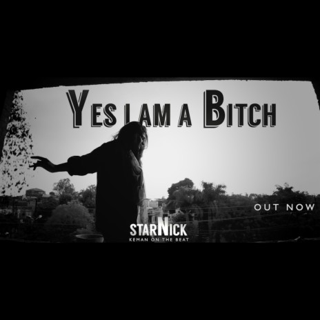 Yes I am a Bitch | Boomplay Music