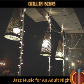 Jazz Music for an Adult Night