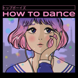 How to Dance