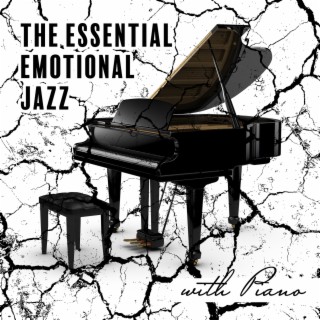 The Essential Emotional Jazz with Piano: Moody Sensual Jazz for Lovers, Perfect Background Music for Tantric Sex