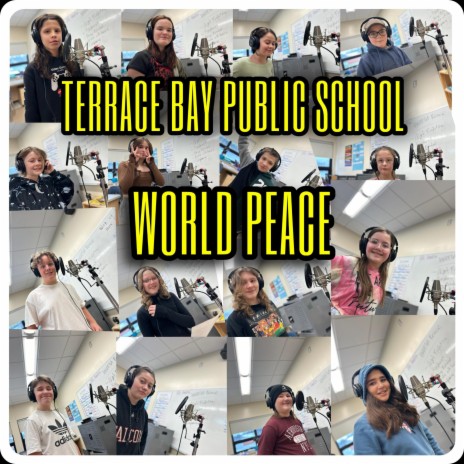 WORLD PEACE (A BETTER PLACE) ft. Terrace Bay Public School | Boomplay Music
