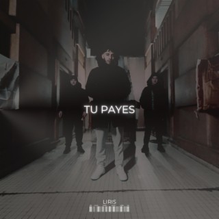 Tu Payes lyrics | Boomplay Music