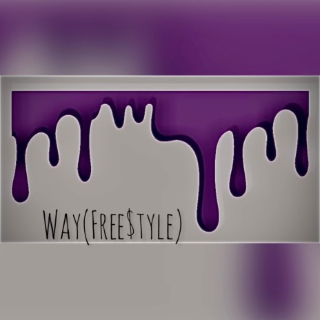 Way.Free$tyle | Boomplay Music