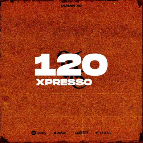 120 Xpresso | Boomplay Music