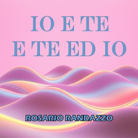 io e te e te ed io | Boomplay Music