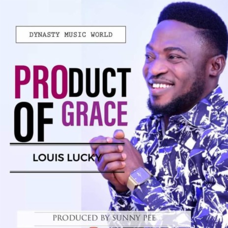 Product Of Grace | Boomplay Music