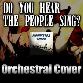 Do You Hear The People Sing?| Orchestral Cover