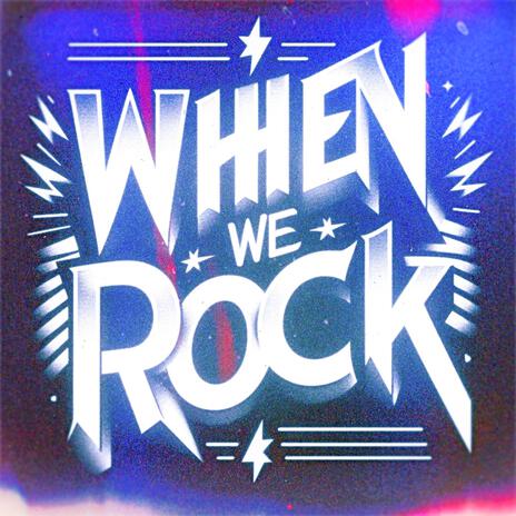 When We Rock (Alternate Universe) | Boomplay Music