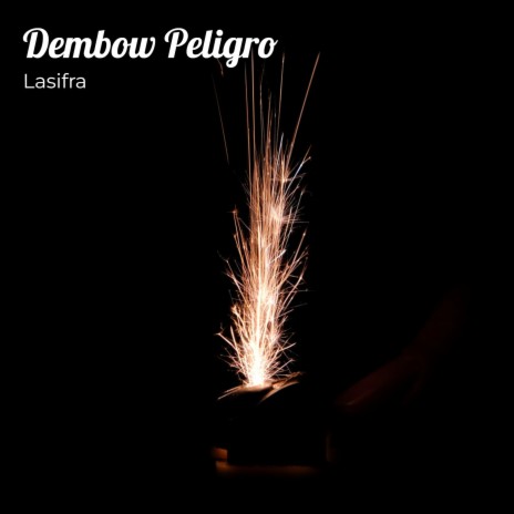 Dembow Peligro | Boomplay Music
