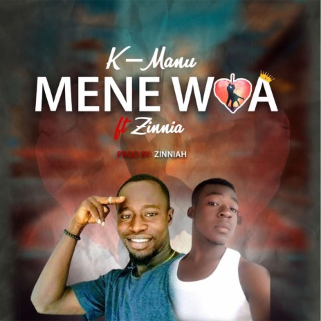 Mene Woa ft. Zinnia | Boomplay Music