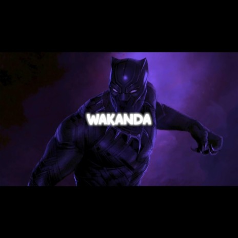 WAKANDA | Boomplay Music