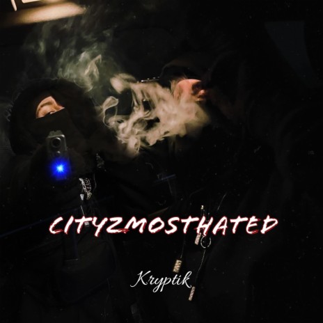 CityzMostHated | Boomplay Music