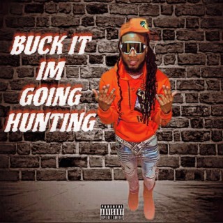 Buck It Im Going Hunting