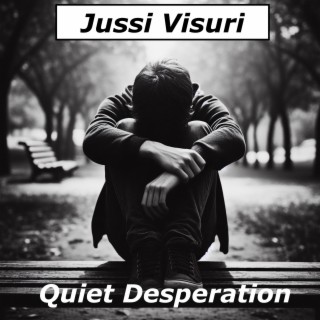 Quiet Desperation lyrics | Boomplay Music