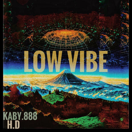 LOW VIBE ft. H.d | Boomplay Music