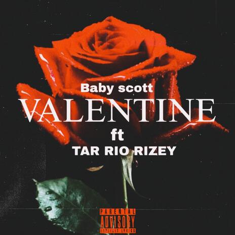 Valentine ft. TAR RIO RIZEY | Boomplay Music