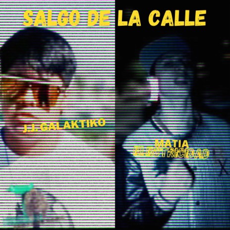 Salgo De La Calle ft. J.j. Galaktiko & Luxuryboi | Boomplay Music