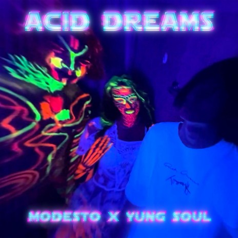 Acid Dreams ft. yung soul & Foryn | Boomplay Music