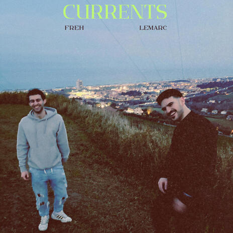 Currents ft. FREH | Boomplay Music