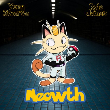 Meowth ft. Yung Swerve