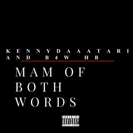 Man of both words (feat. B4W HB)