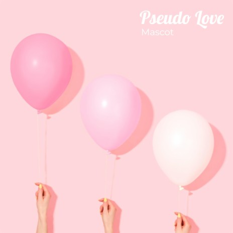 Pseudo Love | Boomplay Music