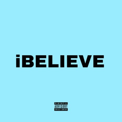 Ibelieve | Boomplay Music