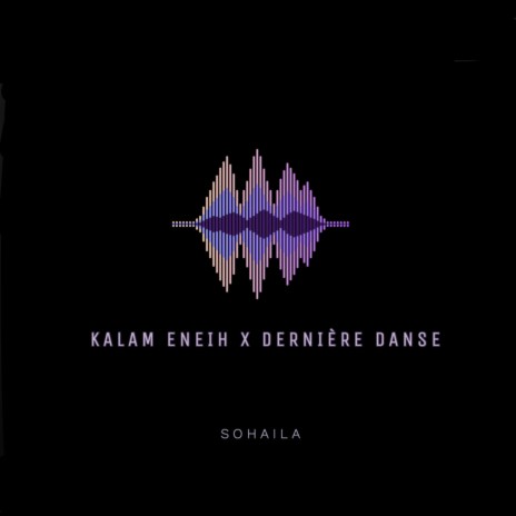 Kalam Eneih x Dernière Danse | Boomplay Music