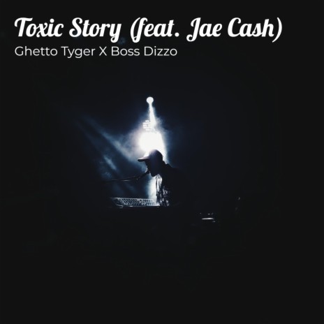 Toxic Story ft. Jae Cash | Boomplay Music