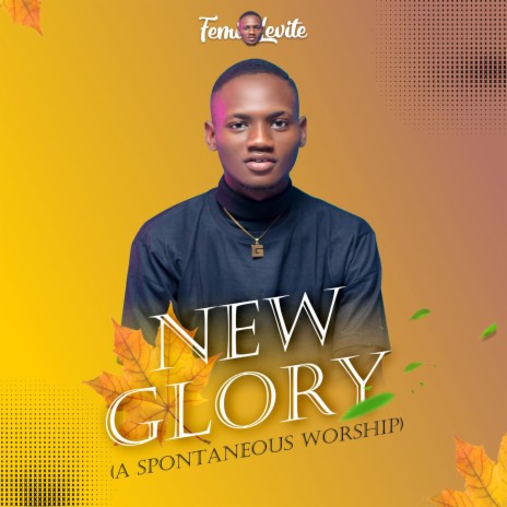New Glory (A Spontaneous Worship) ft. Solomon Luyi & Akinyemi Mercy