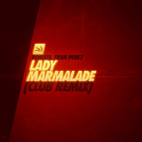 Lady Marmalade (Club Remix) ft. Fran perez | Boomplay Music