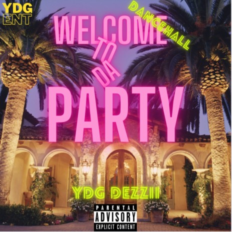 Welcome To Da Party | Boomplay Music