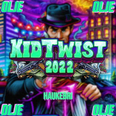 Kid Twist 2022 ft. Haukebri | Boomplay Music