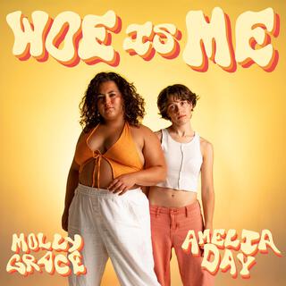 Woe Is Me ft. Molly Grace lyrics | Boomplay Music