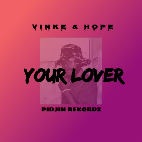 Your Lover ft. Hope | Boomplay Music