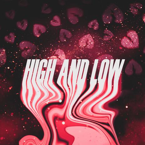 High and Low | Boomplay Music