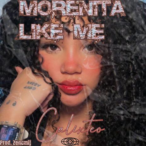 MORENITA LIKE ME | Boomplay Music