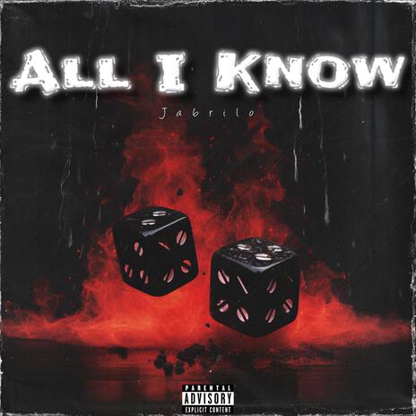 All I Know | Boomplay Music