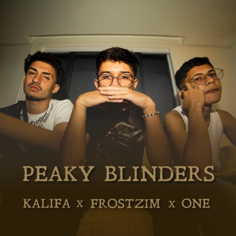 Peaky Blinders ft. Frostzim & Kalifa Oficial | Boomplay Music