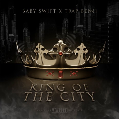 King Of The City ft. Trap Benni | Boomplay Music