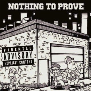 Nothing to prove lyrics | Boomplay Music