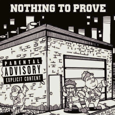 Nothing to prove | Boomplay Music